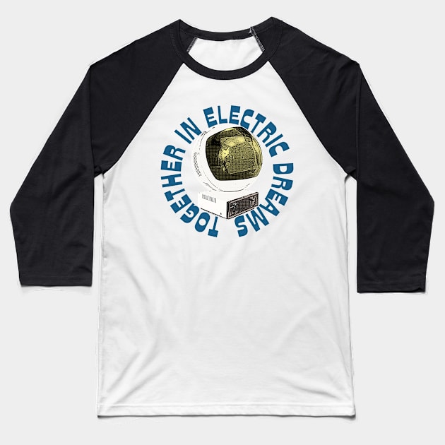 Together In Electric Dreams Baseball T-Shirt by DankFutura